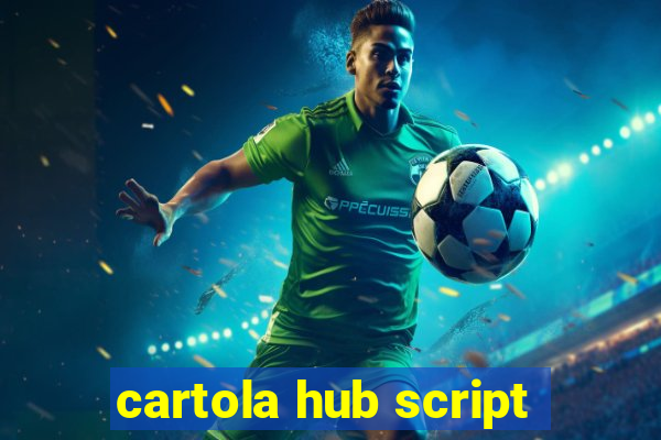 cartola hub script